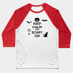 Keep Calm and Scary On Halloween Trick Or Treating Costume Baseball T-Shirt